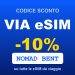 Codice sconto VIA eSIM -10%: NOMAD BENT